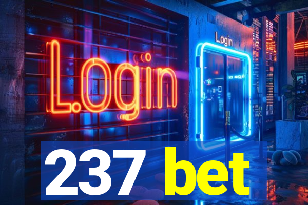 237 bet